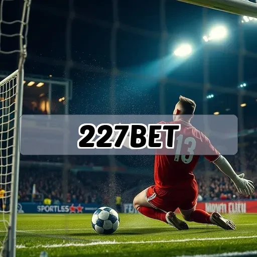 227 bet: Conheça a Seção de Esportes e Aumente suas Apostas